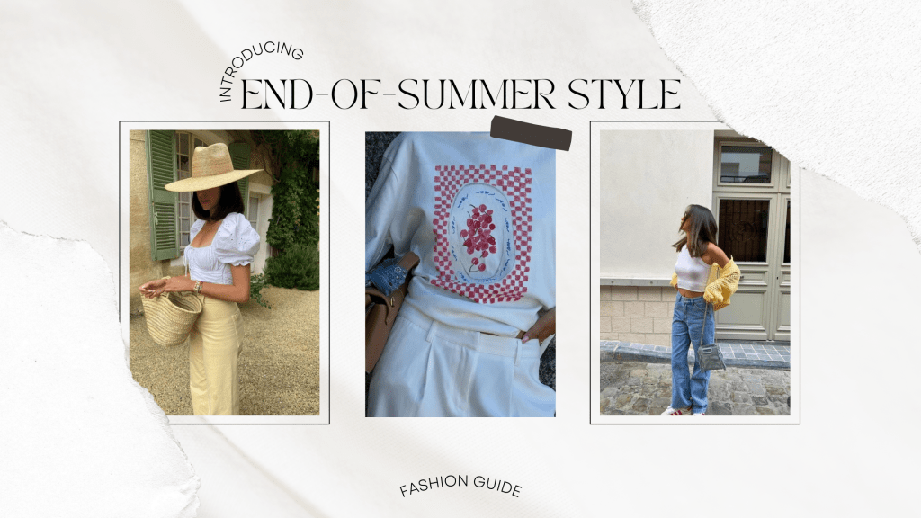 End-of-Summer Style: How to Rock Late Summer Fashion&nbsp;Trends
